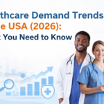 Healthcare Demand Trends USA (2026): Key Insights for Hospitals & Job Seekers