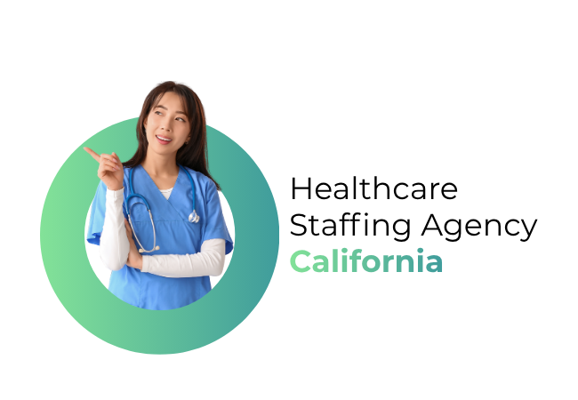 Healthcare staffing agency California